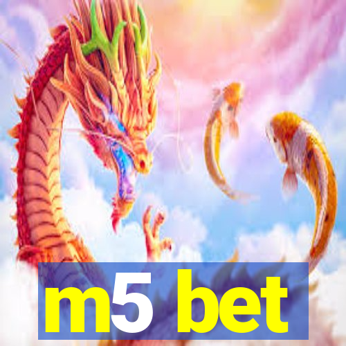 m5 bet